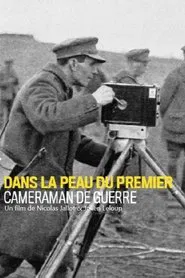 Dans la peau du premier caméraman de guerre movie poster