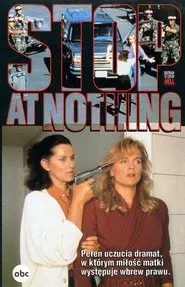 Stop at Nothing movie poster