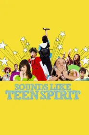 Sounds Like Teen Spirit movie poster