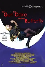 The Gun, the Cake and the Butterfly movie poster
