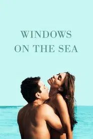 Windows on the Sea movie poster