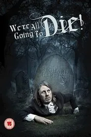 Poster do filme Richard Herring: We're All Going to Die