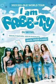 Poster do filme 2023 (G)I-DLE World Tour: I am FREE-TY in Seoul