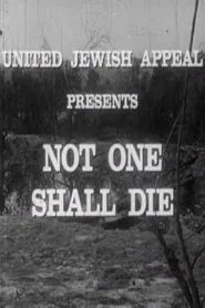 Not One Shall Die movie poster