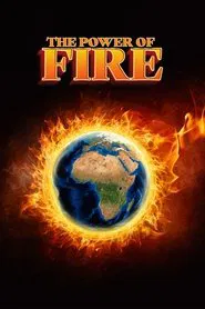 Poster do filme The Power of Fire: Our Earth is Burning