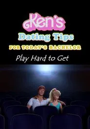 Poster do filme Ken's Dating Tips: #31 Play Hard to Get