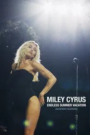 Miley Cyrus - Endless Summer Vacation (Backyard Sessions) movie poster