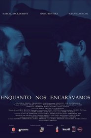 Enquanto nos Encarávamos movie poster