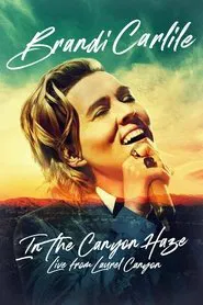 Poster do filme Brandi Carlile: In the Canyon Haze – Live from Laurel Canyon