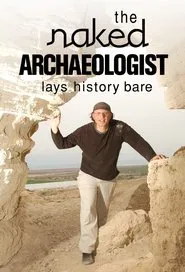 The Naked Archaeologist tv show poster