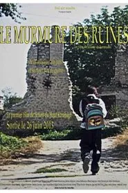 Le Murmure Des Ruines movie poster
