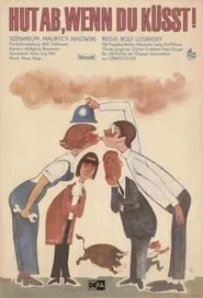 Hut ab, wenn du küsst! movie poster