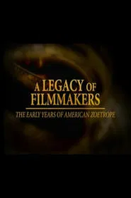 A Legacy of Filmmakers: The Early Years of American Zoetrope movie poster