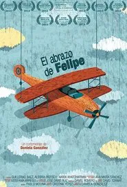 El Abrazo de Felipe movie poster