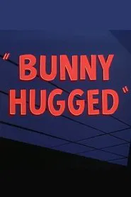 Bunny Hugged movie poster