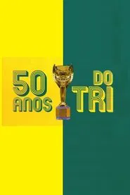 50 Anos do Tri movie poster