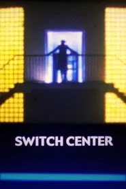 Switch Center movie poster