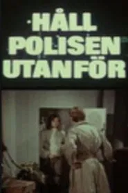 Poster da série Håll polisen utanför