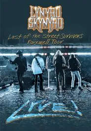 Lynyrd Skynyrd: Last of the Street Survivors Farewell Tour Lyve! movie poster