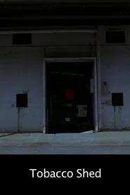 Tobacco Shed movie poster