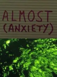Almost (Anxiety) movie poster