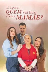 Poster da série Quem Vai Ficar com Mamãe?