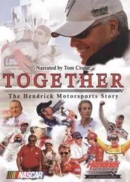 Together: The Hendrick Motorsports Story movie poster