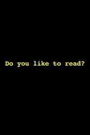 Do You Like to Read? movie poster
