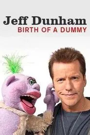 Poster do filme Jeff Dunham: Birth of a Dummy