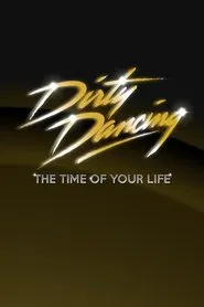 Dirty Dancing: The Time of Your Life tv show poster