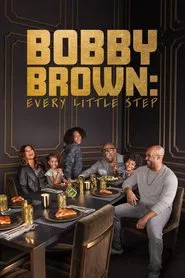 Bobby Brown: Every Little Step tv show poster