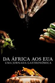 Poster da série Da África aos EUA: Uma Jornada Gastronômica