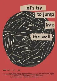 Let's Try to Jump Into the Well movie poster