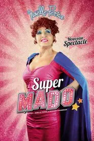 Noëlle Perna : Super Mado movie poster