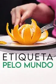 Poster da série Etiqueta pelo Mundo