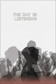 The Day Is Listening movie poster