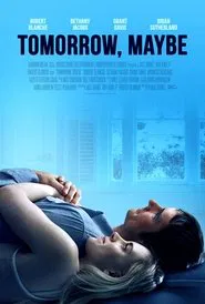 Poster do filme Tomorrow, Maybe