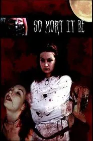 So Mort It Be movie poster