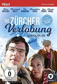 Die Zürcher Verlobung - Drehbuch zur Liebe movie poster
