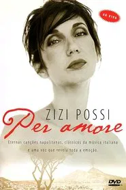 Zizi Possi - Per Amore Ao Vivo movie poster