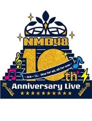 Poster do filme NMB48 10th Anniversary LIVE ～心を一つに、One for all, All for one～