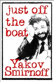 Yakov Smirnoff: Just Off the Boat movie poster