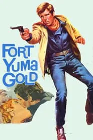 Poster do filme Fort Yuma Gold