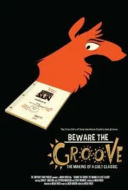 Beware The Groove: The Making Of A Cult Classic movie poster