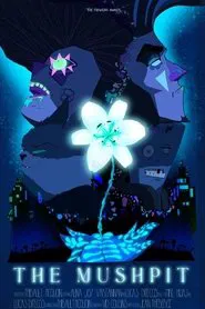 The Mushpit movie poster