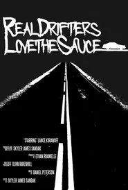 Poster do filme Real Drifters Love the Sauce