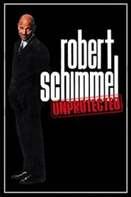 Robert Schimmel: Unprotected movie poster
