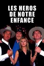 Les Héros de notre enfance movie poster