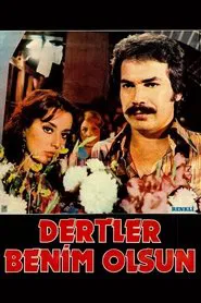 Dertler Benim Olsun movie poster
