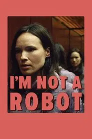 I'm Not a Robot movie poster